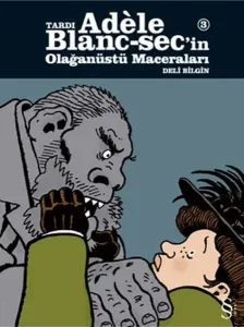 Tardi Adèle Blanc-Sec'in Olağanüstü Maceraları 3; Deli Bilgin