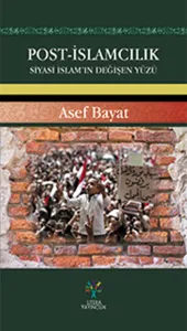 Post-İslamcılık; Siyasi İslam'ın Değişen Yüzü