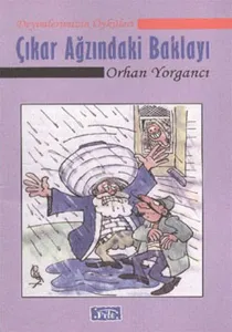 Çıkar Ağzındaki Baklayı