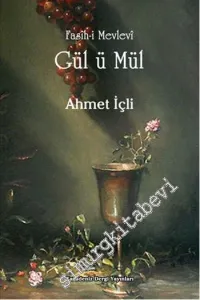 Fasih-i Mevlevi: Gül ü Mül -