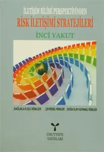 İletişim Bilimi Perspektifinden Risk İletişimi Stratejileri