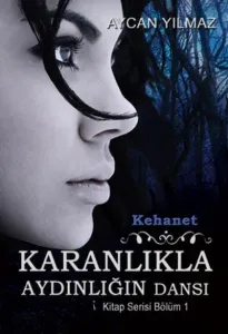 Karanlıkla Aydınlığın Dansı Kehanet
