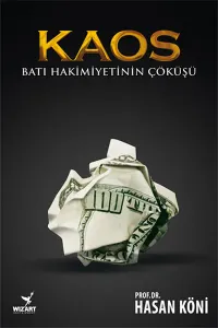 Kaos - Batı Hakimiyetinin Çöküşü - Hasan Köni