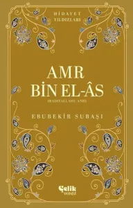 Amr bin el-Âs (Radıyallahu Anh);Hidayet Yıldızları