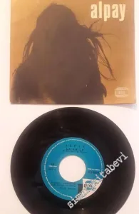 45 RPM SINGLE PLAK VINYL: Alpay, Sen Gidince / La La La -