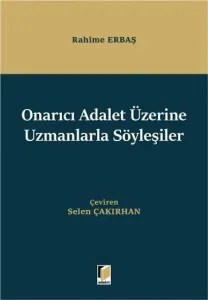Onarıcı Adalet Üzerine Uzmanlarla Söyleşiler