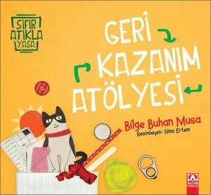 Geri Kazanım Atölyesi-Sıfır Atıkla Yaşa