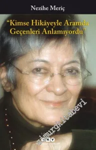 Kimse Hikâyeyle Aramda Geçenleri Anlamıyordu -         2020