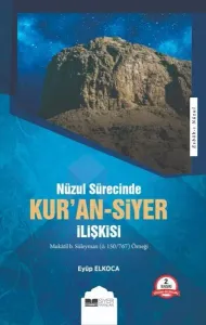 Kuran Siyer İlişkisi; Nuzul Sürecinde