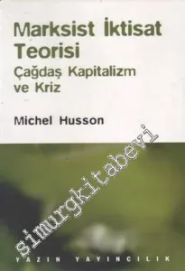 Marksist İktisat Teorisi - Çağdaş Kapitalizm ve Kriz -         2010
