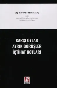 Karşı Oylar  Ayrık Görüşler İçtihat Notları