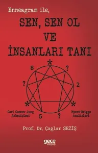 Enneagram ile Sen Sen Ol ve İnsanları Tanı