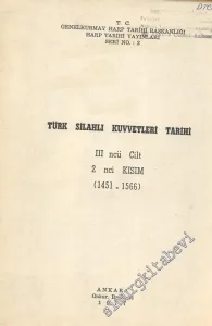 Türk Silahlı Kuvvetleri Tarihi 3. Cilt, 2. Kısım (1451 - 1566) -