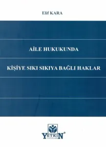 Aile Hukukunda Kişiye Sıkı Sıkıya Bağlı Haklar