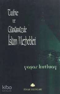 Tarihte ve Günümüzde İslam Mezhepleri