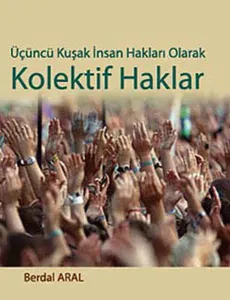 Üçüncü Kuşak İnsan Hakları Olarak Kolektif Haklar