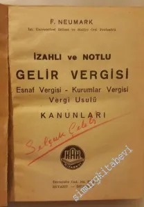 İzahlı ve Notlu Gelir Vergisi: Esnaf Vergisi, Kurumlar Vergisi, Vergi Usulü Kanunları -        1949