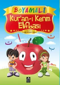 Boyamalı Kuran-ı Kerim Elifbası; Elifba - Namaz Duaları - Namaz Sureleri İlaveli