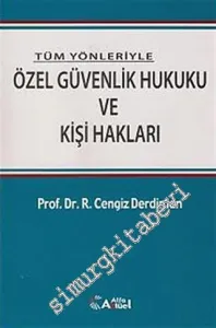 Tüm Yönleriyle Özel Güvenlik Hukuku ve Kişi Hakları -