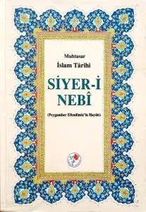 Muhtasar İslam Tarihi Siyer-i Nebi