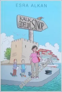 Kalk Gidelim Sinop : Geleceğin Kaşiflerine -        2011