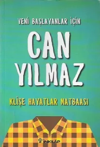 Yeni Başlayanlar İçin Can Yılmaz - Klişe Hayatlar Matbaası