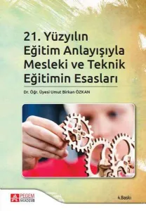 21. Yüzyılın Eğitim Anlayışıyla Mesleki ve Teknik Eğitimin Esasları; Yaratıcı Drama Sosyal Bilinçlenme ve Haklar Eğitimi