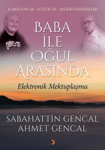Baba ile Oğul Arasında; Elektronik Mektuplaşma