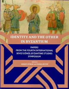 Identity And The Other In Byzantium
