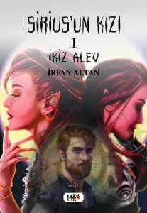 Sirius'un Kızı - I İkiz Alev
