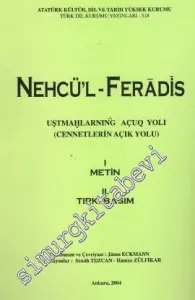 Nehcü'l Feradis = Cennetlerin Açık Yolu 2 Cilt ( Metin + Tıpkıbasım -        1995