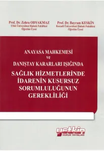 Sağlık Hizmetlerinde İdarenin Kusursuz Sorumluluğunun Gerekliliği