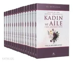 Mezheplere Göre Bütün Yönleriyle Kadın ve Aile Fıkhı Ansiklopedisi (15 Cilt Takım) Ciltli
