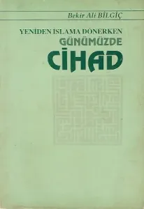 Yeniden İslama Dönerken Günümüzde Cihad