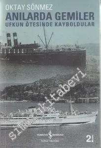 Anılarda Gemiler Ufkun Ötesinde Kayboldular -