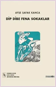 Dip Dibe Fena Sokaklar -