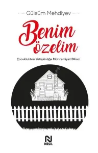 Benim Özelim;Çocukluktan Yetişkinliğe Mahremiyet Bilinci