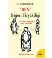 Ben Değeri Tiryakiliği