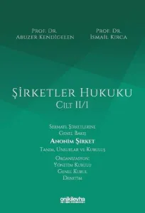 Şirketler Hukuku - Cilt II/1