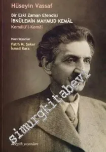 Bir Eski Zaman Efendisi: İbnülemin Mahmud Kemal - Kemalü'l Kemal -