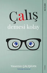 Çalış Demesi Kolay