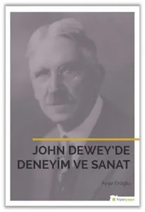 John Dewey'de Deneyim ve Sanat