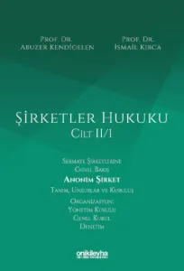Şirketler Hukuku - Cilt II/1
