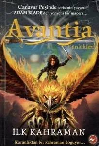 Avantia Günlükleri 1 - İlk Kahraman
