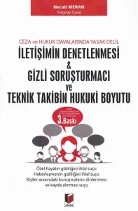 İletişimin Denetlenmesi , Gizli Soruşturma ve Teknik Takibin Hukuki Boyutu
