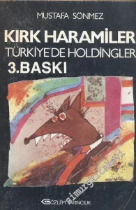 Kırk Haramiler: Türkiye'de Holdingler -