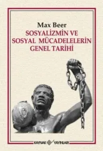 Sosyalizmin ve Sosyal Mücadelerin Genel Tarihi