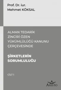 Alman Tedarik Zinciri Özen Yükümlülüğü Kanunu Çerçevesinde Şirketlerin Sorumluluğu