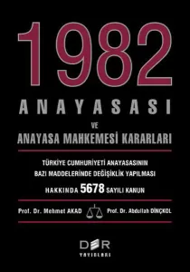 1982 Anayasası ve Anayasa Mahkemesi Kararları