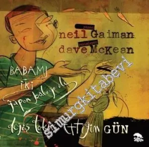 Babamı İki Japon Balığı İle Değiş Tokuş Ettiğim Gün -